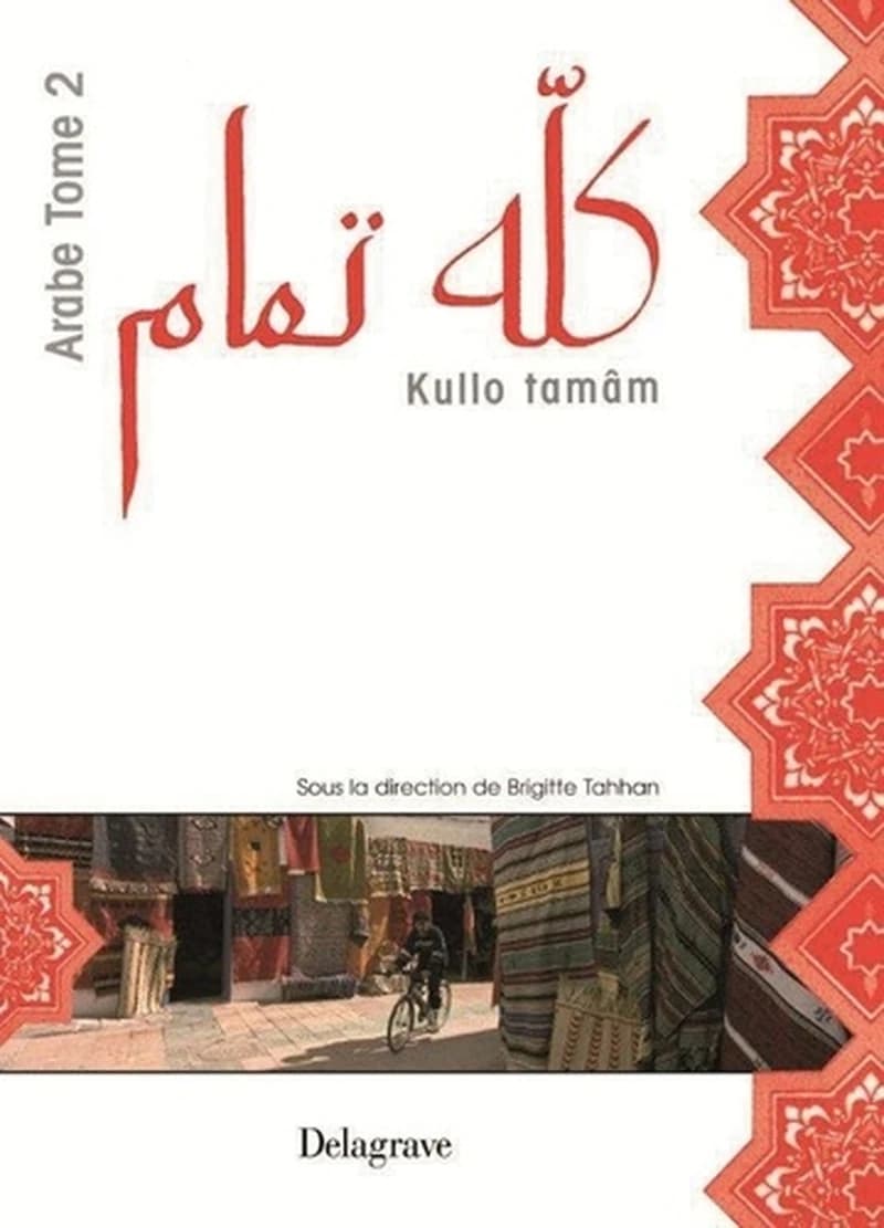 Kullo tamâm : arabe. Tome 2