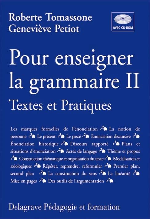 Pour enseigner la grammaire. II : textes et pratiques