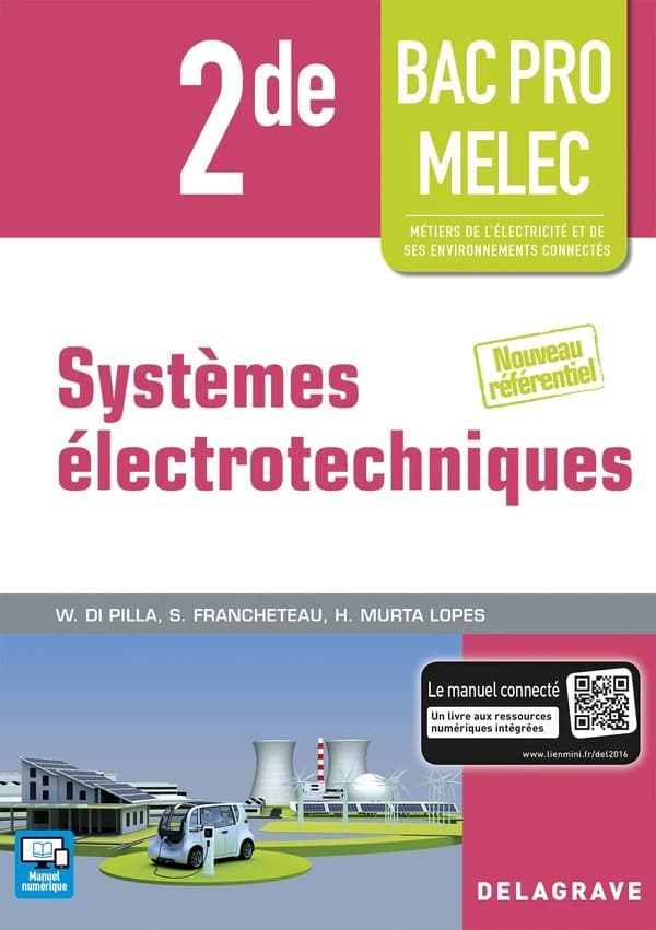 Systèmes électrotechniques ; 2nde bac pro MELEC ; métiers de l'électricité et de ses environnements connectés ; nouveau référentiel