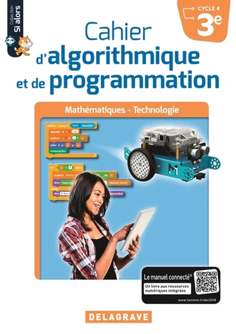 Si alors : mathématiques et technologie ; cahier d'algorithmique et de programmation ; 3e ; cahier élève