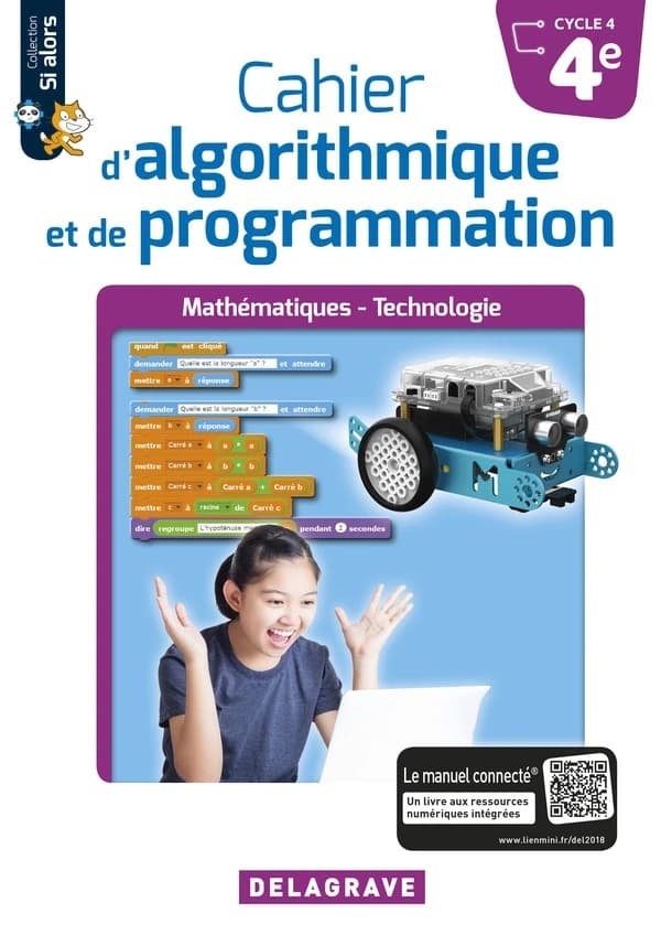 Si alors : mathématiques et technologie ; cahier d'algorithmique et de programmation ; 4e ; cahier de l'élève