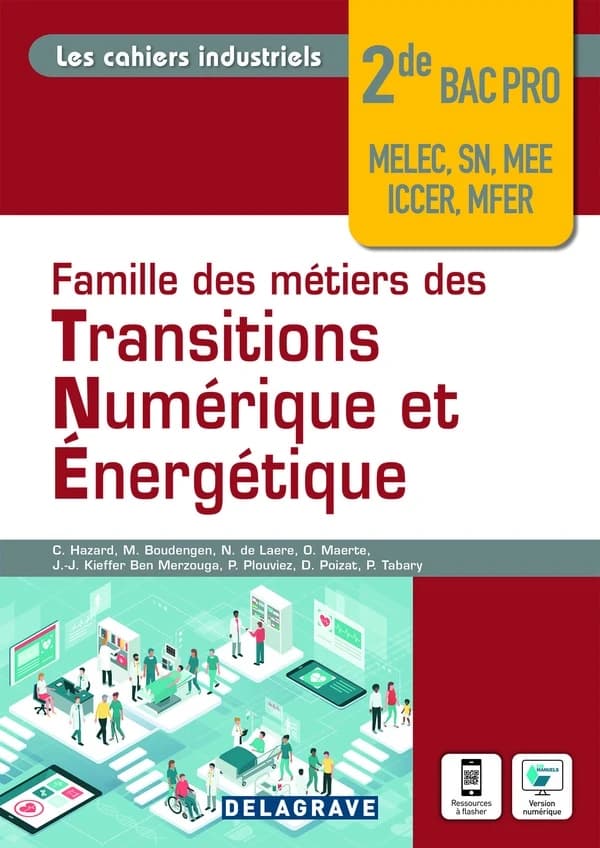 Famille de métiers des transitions numérique et énergétique 2de Bac Pro MELEC, : SN, MEE, ICCER, MFER