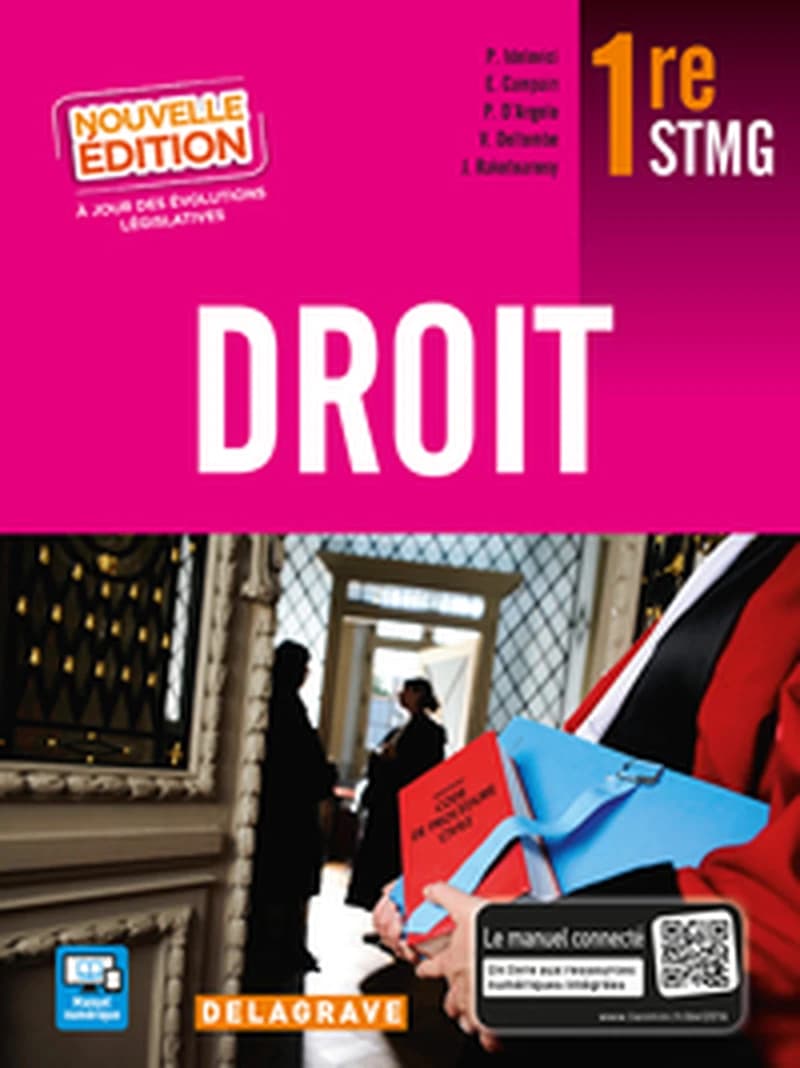 Droit : 1re STMG (Nouvelle éd.) Élisabeth Campain,... Philomène d'Angelo,... Véronique Deltombe,... [et al.] ; sous la coordination de Philippe Idelovici,...