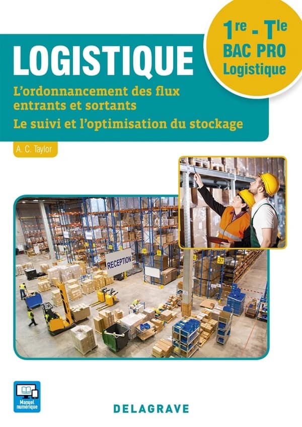 Logistique ; 1ère, terminale bac pro logistique ; l'ordonnance des flux entrants et sortants, le suivi et l'optimisation du stockage