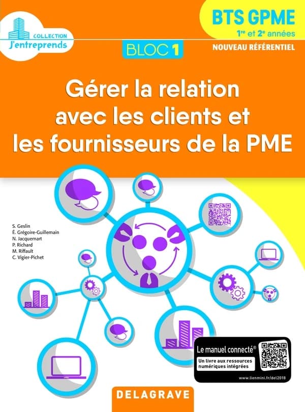 BTS GPME ; bloc 1 ; gérer la relation avec les clients et les fournisseurs de la PME ; 1re et 2e années ; pochette élève (édition 2018)