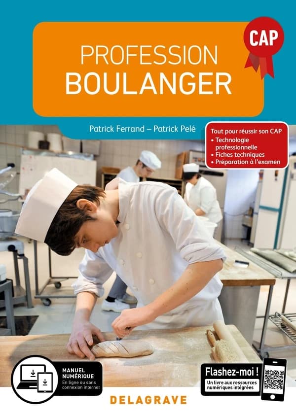 Profession boulanger : CAP : tout pour réussir son CAP, théorie, travaux pratiques, préparation à l'examen