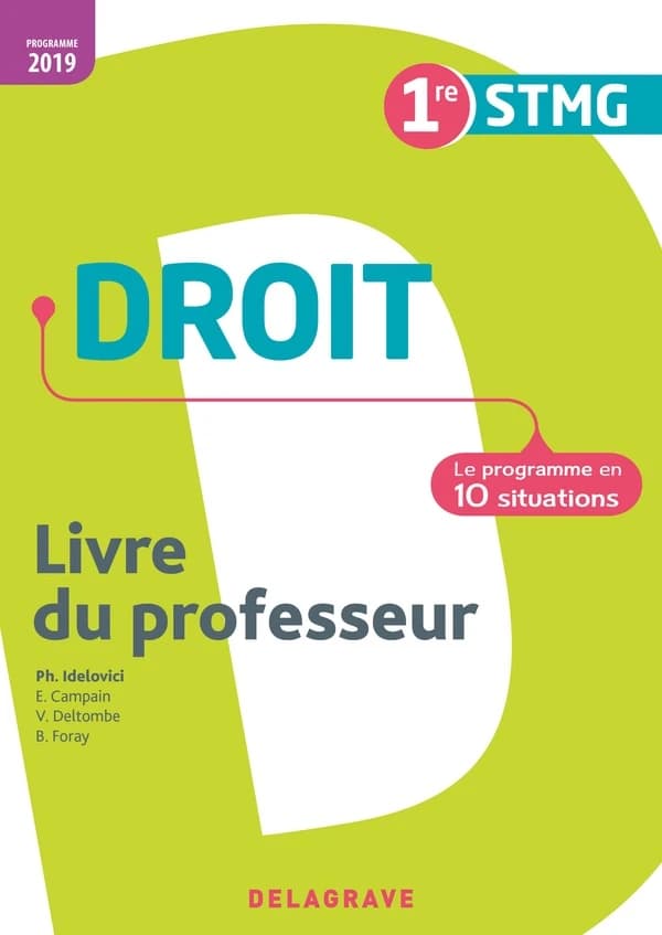 Droit ; 1re STMG ; livre du professeur ; le programme en 10 situations (édition 2019)