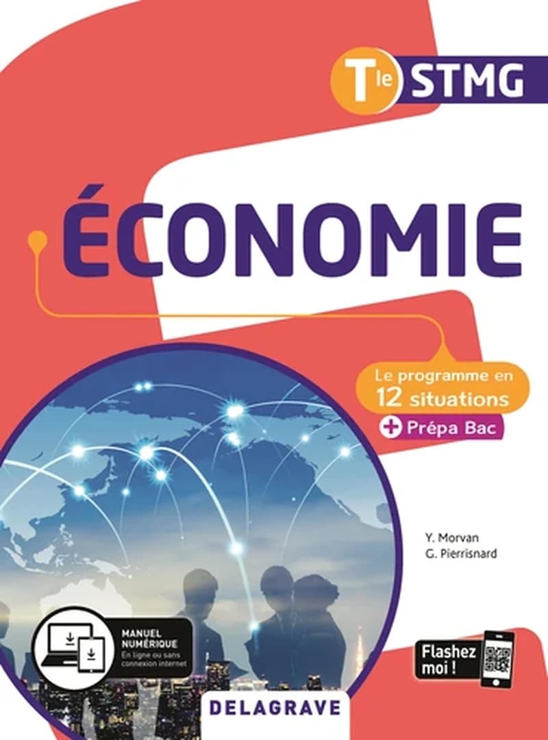 Économie : Tle STMG : le programme en 12 situations + prépa bac