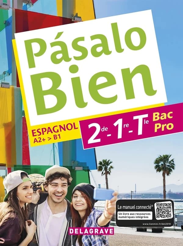 Pasalo bien : espagnol ; pasalo bien ; 2de, 1re et terminale bac professionnel ; A2+ à B1