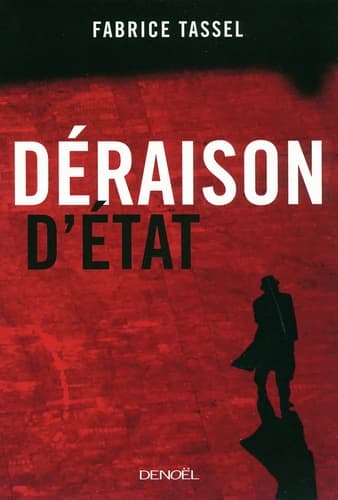 Déraison d'État : roman
