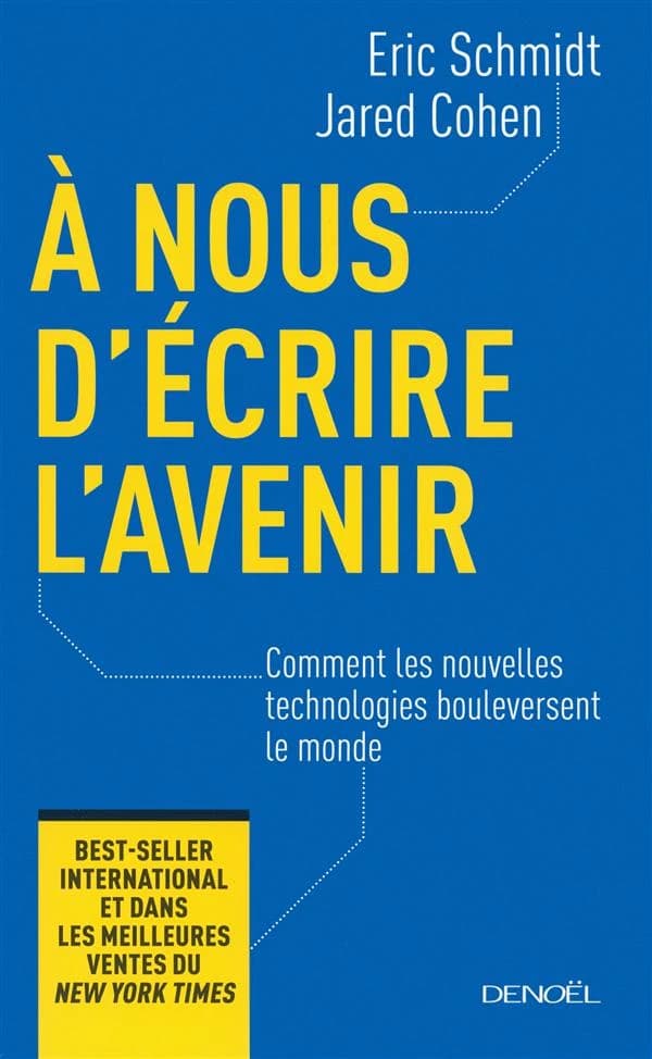 À nous d'écrire l'avenir : comment les nouvelles technologies bouleversent le monde