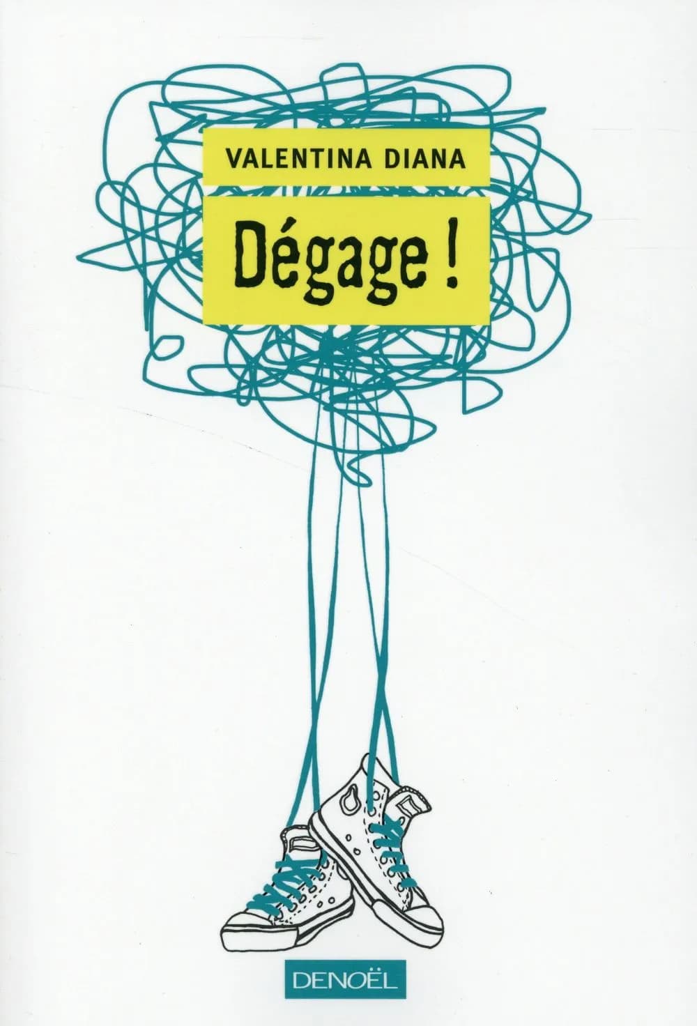 Dégage ! : roman