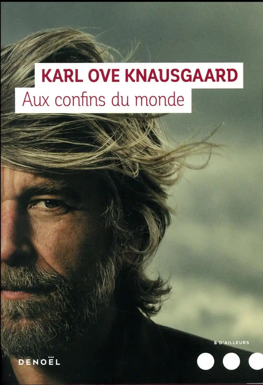 Aux confins du monde : roman