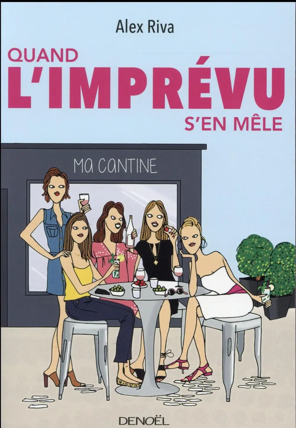 Quand l'imprévu s'en mêle : roman