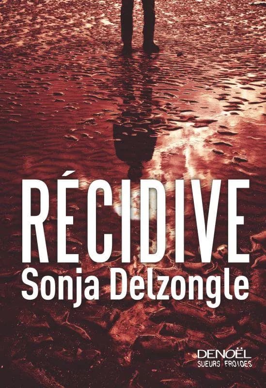 Récidive : roman