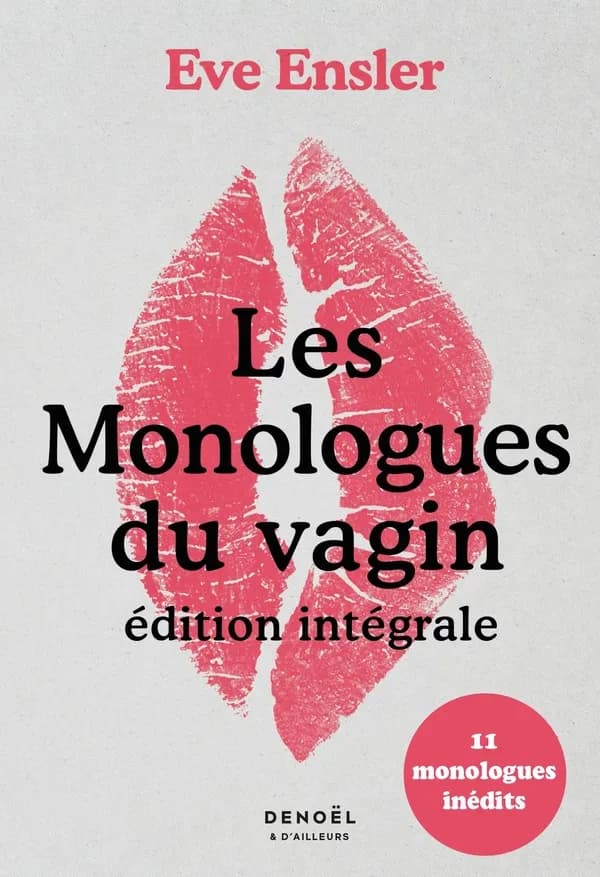 Les monologues du vagin (Éd. intégrale) Eve Ensler ; traduit de l'anglais (États-Unis) par Lili Sztajn