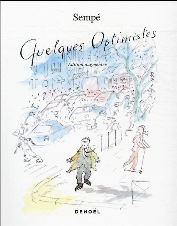 Quelques optimistes (Éd. augmentée) Sempé