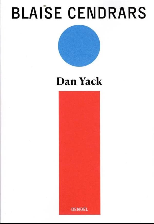 Dan Yack ([Nouv. éd.]) Blaise Cendrars ; texte présenté et annoté par Claude Leroy