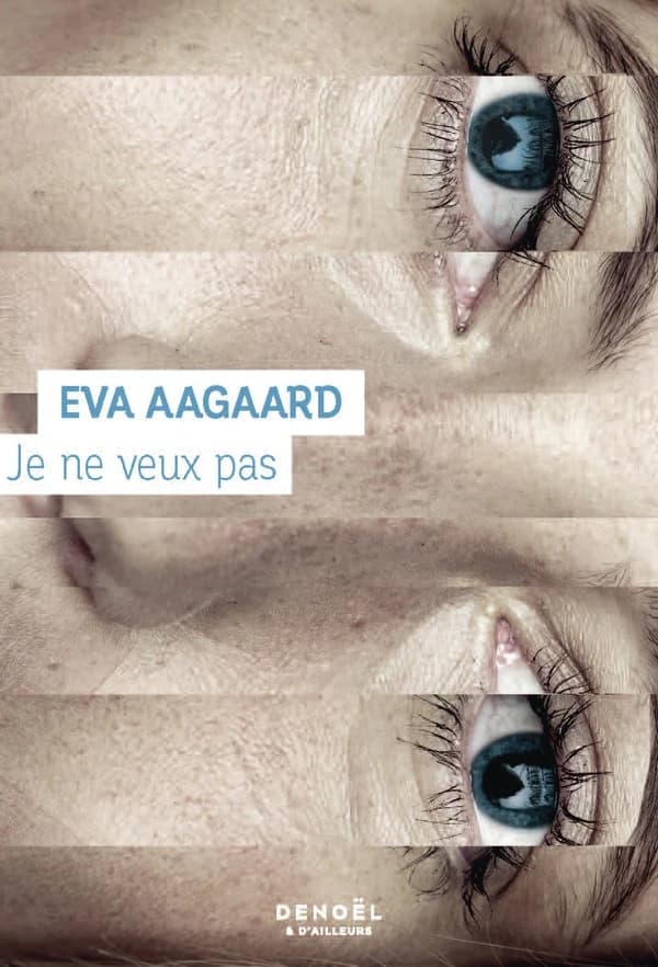 Je ne veux pas : roman