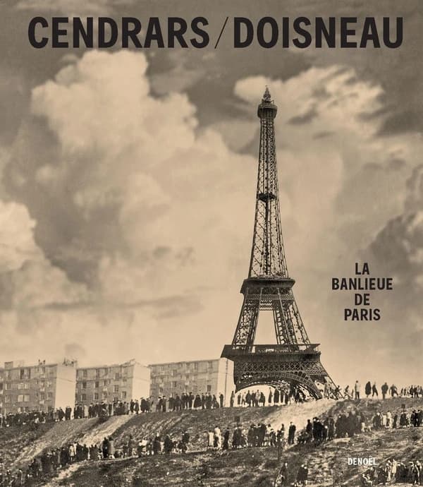 La banlieue de Paris ([Éd. mise à jour]) [texte de] Blaise Cendrars ; [photographies de] Robert Doisneau