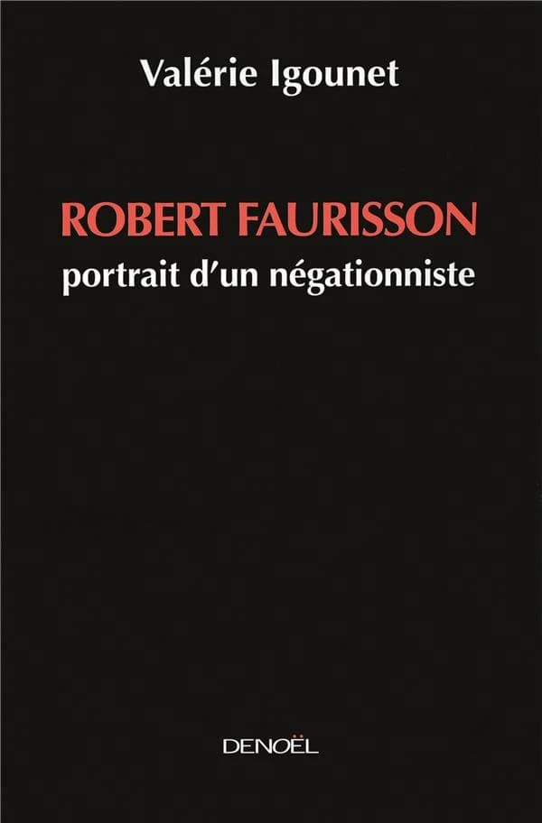 Robert Faurisson : portrait d'un négationniste