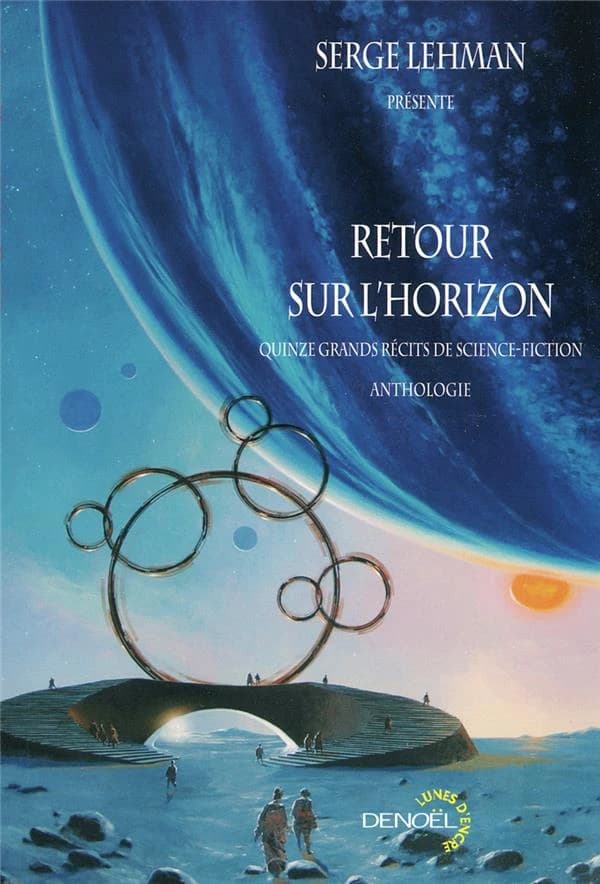 Retour sur l'horizon : quinze grands récits de science-fiction
