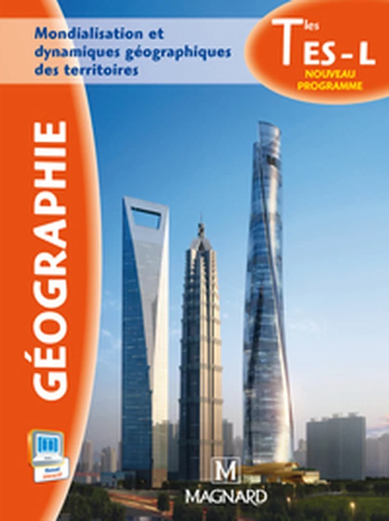 Mondialisation et dynamiques géographiques des territoires : géographie, terminales ES, L
