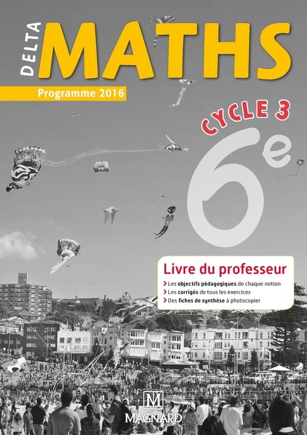 Delta maths : cycle 3 ; 6ème ; livre du professeur (programme 2016)