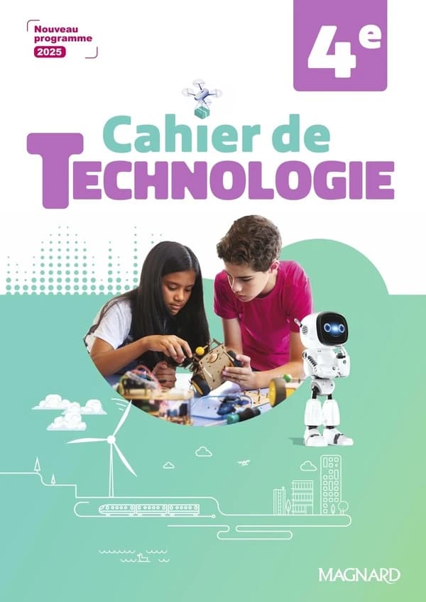 Technologie : 4e ; Cahier d'activités (édition 2025)