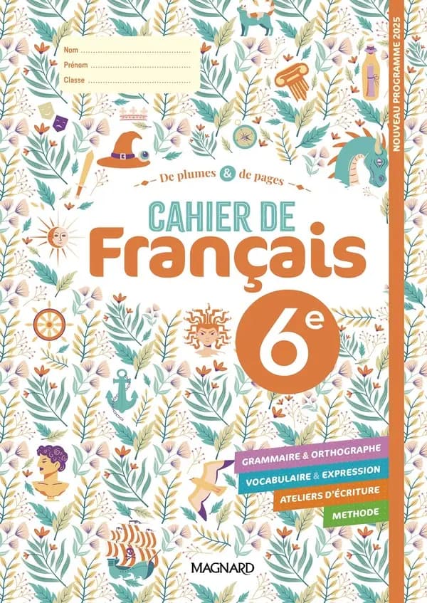 De plumes et de pages : 6e : Cahier de Français (édition 2025)