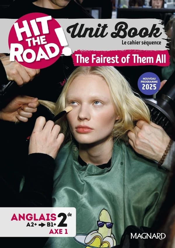 Unit Book Hit the Road Anglais 2de (2025) The Fairest of Them All