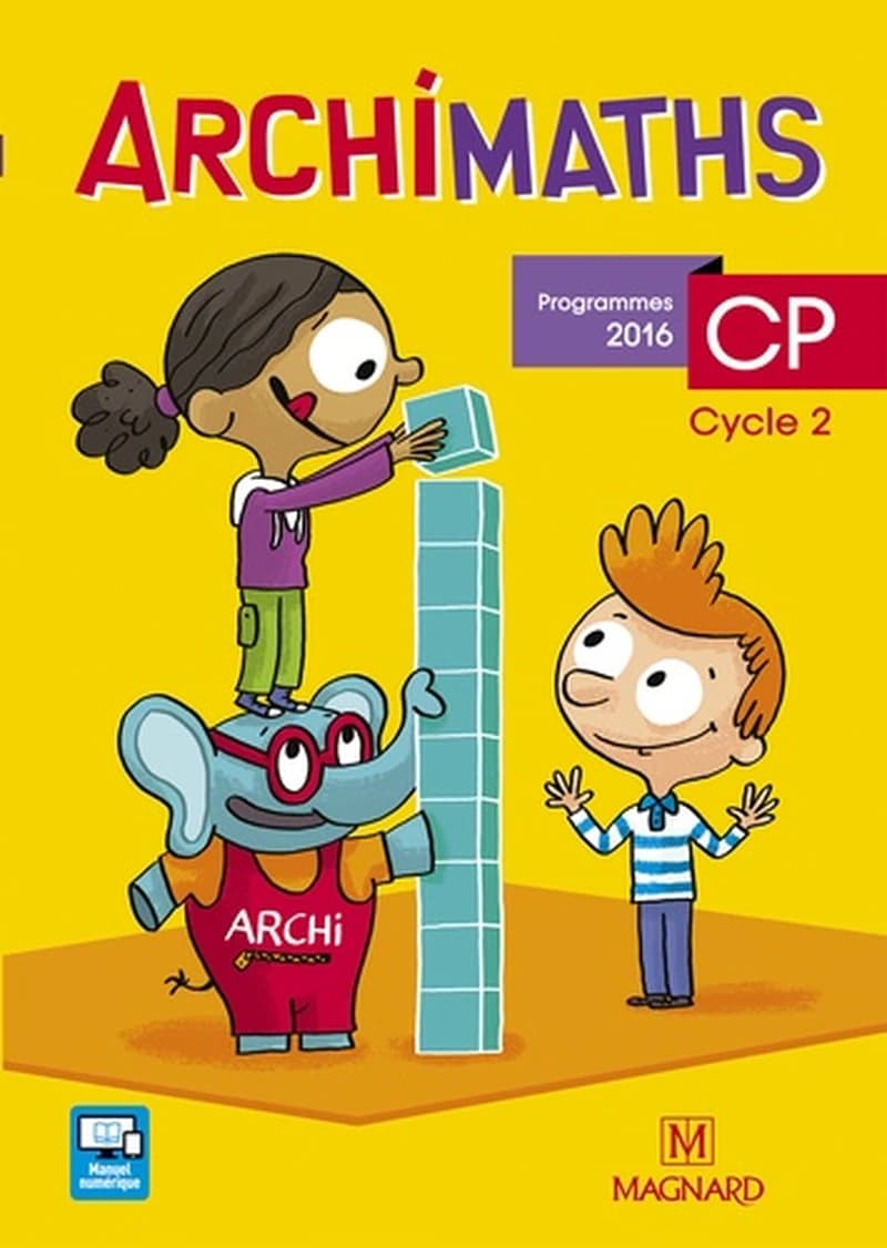 Archimaths : CP ; fichier de l'élève (édition 2016)