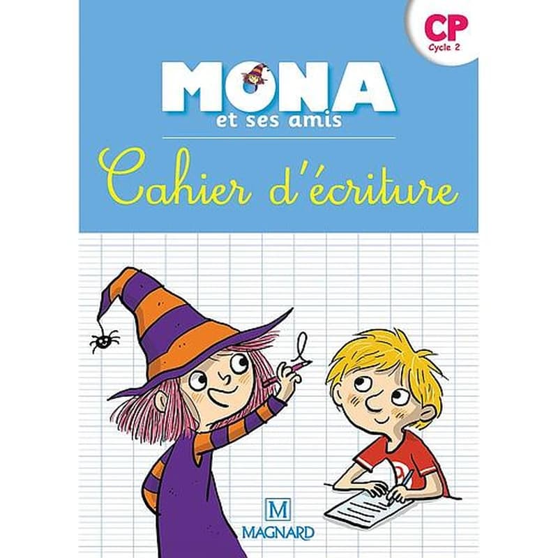 Je lis avec Mona et ses amis : CP ; cahier d'écriture