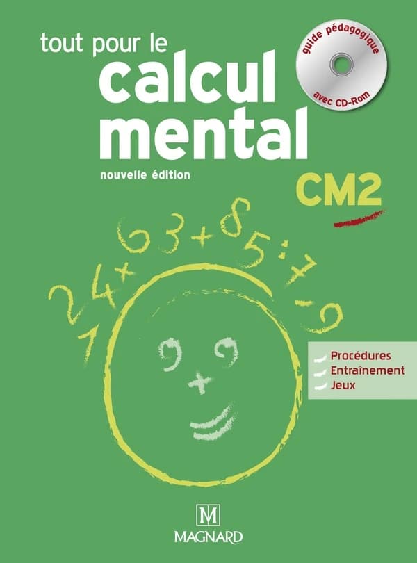 Tout pour le calcul mental CM2 (Nouvelle éd.) Denis Balbastre ; [illustrations, Céline Bouvier]