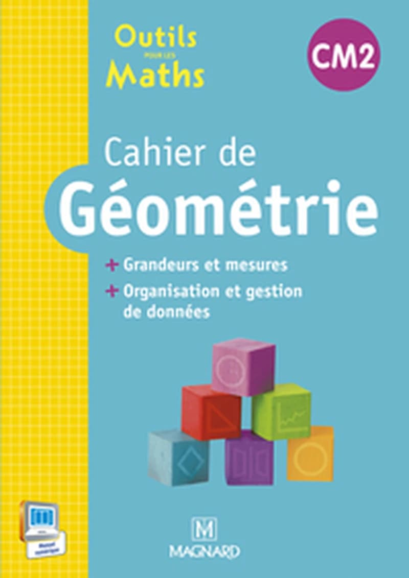 OUTILS POUR LES MATHS CM2 CAHIER GEOMETRIE