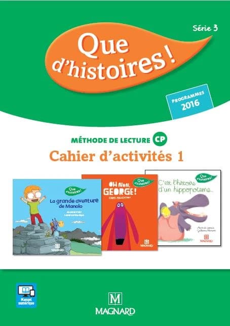 Que d'histoires ! : méthode de lecture CP : série 3 : programmes 2016