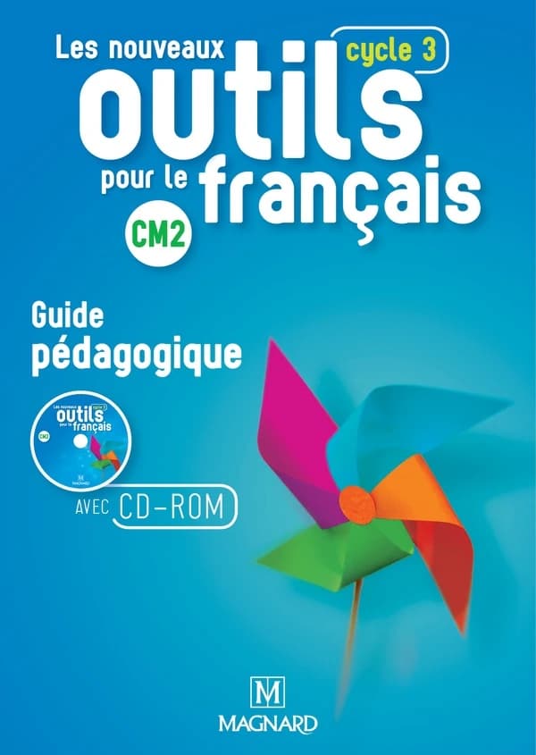 Les nouveaux outils pour le français : CM2, cycle 3