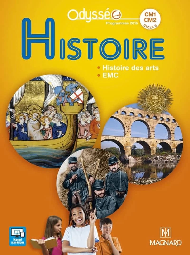 Histoire : CM1-CM2, cycle 3 : histoire des arts : enseignement moral et civique : programmes 2016