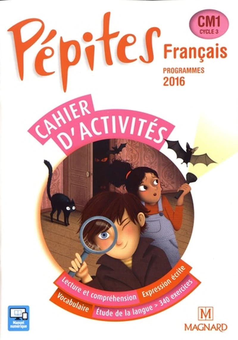 Pépites : français ; cycle 3 ; CM1 ; cahier d'activités (programmes 2016)