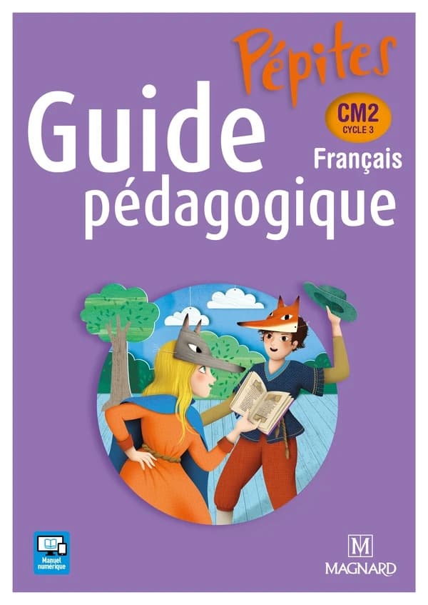 Pépites : français ; CM2 ; guide pédagogique ; livre du professeur (édition 2017)