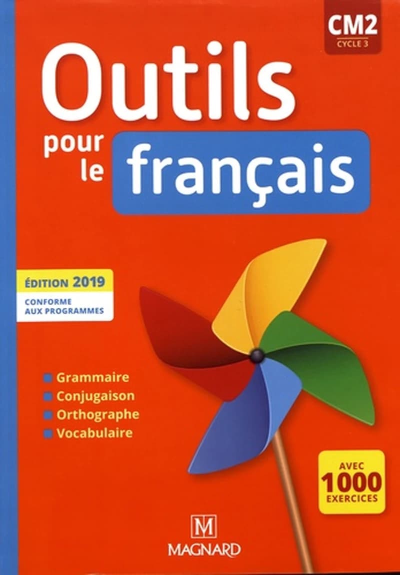 Outils pour le français : CM2, cycle 3 (Nouvelle éd.) Claire Barthomeuf,... Catherine Lahoz,... Martine Palau,... [et al.]