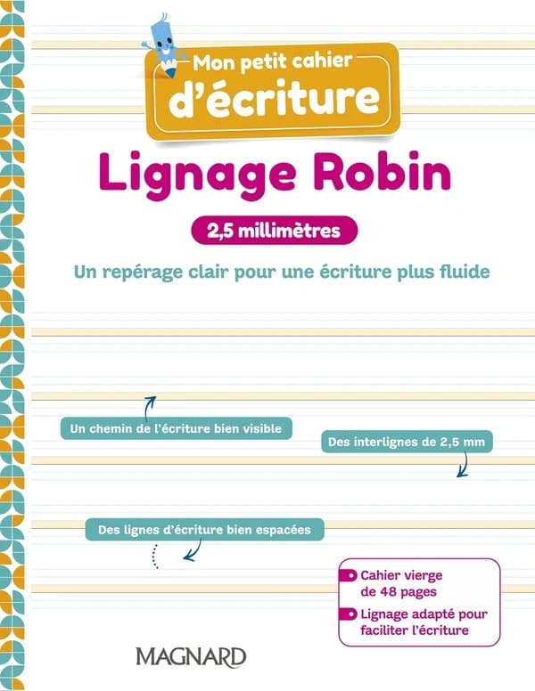 Mon petit cahier d'écriture : lignage Robin 2,5 mm : cahier (édition 2023)