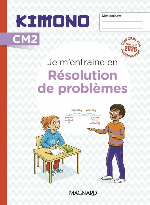 Kimono : CM2 : Résolution de problèmes ; Cahier de l'élève (édition 2026)