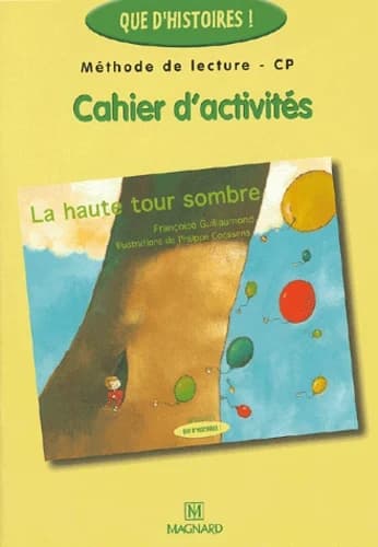 Méthode de lecture CP, cahier d'activités, la haute tour sombre
