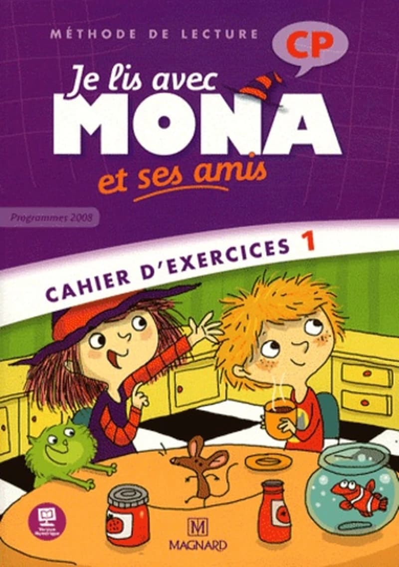 Je lis avec Mona et ses amis CP : Cahier d'exercices 1, Programme 2008