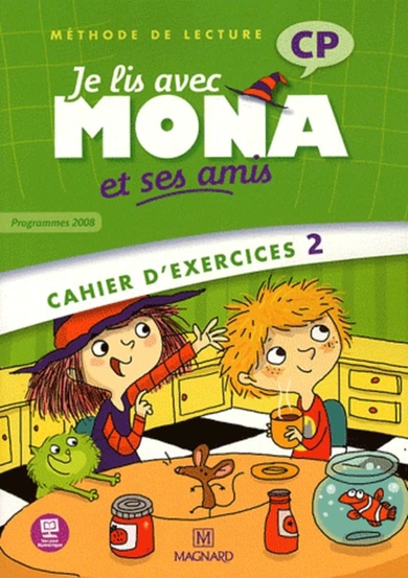 Je lis avec Mona et ses amis CP : Cahier d'exercices 2, programmes 2008