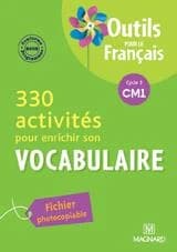 330 activités pour enrichir son vocabulaire CM1 : Fichier photocopiable
