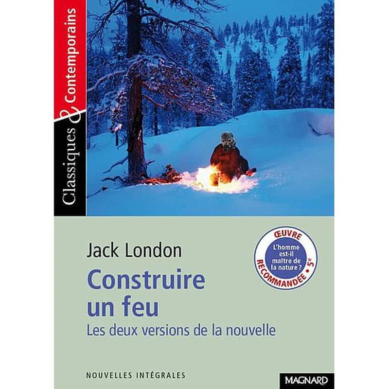 Construire un feu : les deux versions de la nouvelle, 1902 et 1908