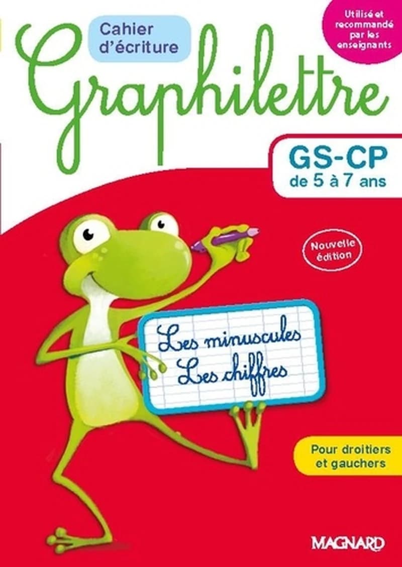 Graphilettre : GS-CP de 5 à 7 ans ; cahier d'écriture ; les minuscules, les chiffres ; pour droitiers et gauchers