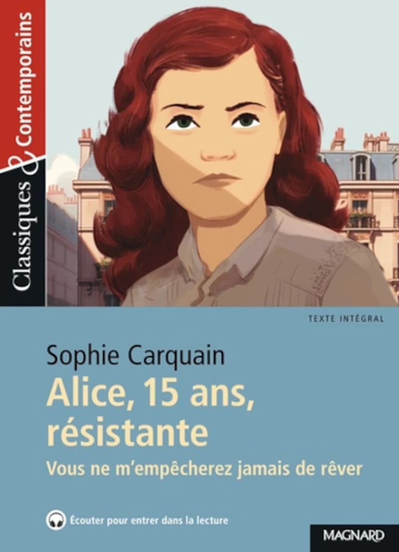 Alice, 15 ans, résistante : vous ne m'empêcherez jamais de rêver